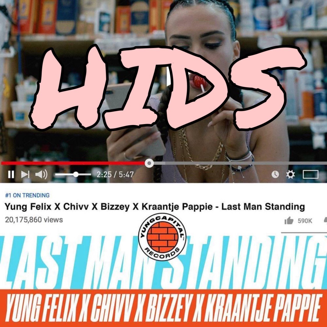Yung Felix x Chivv x Bizzey x Kraantje Pappie - Last Man Standing (HIDS Extended Club Edit)